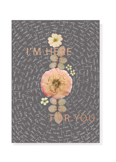 Here For You Greeting Card